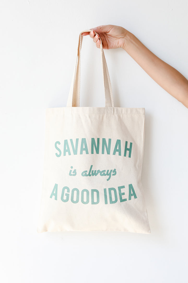 Savannah Is Always A Good Idea Tote Bag front view