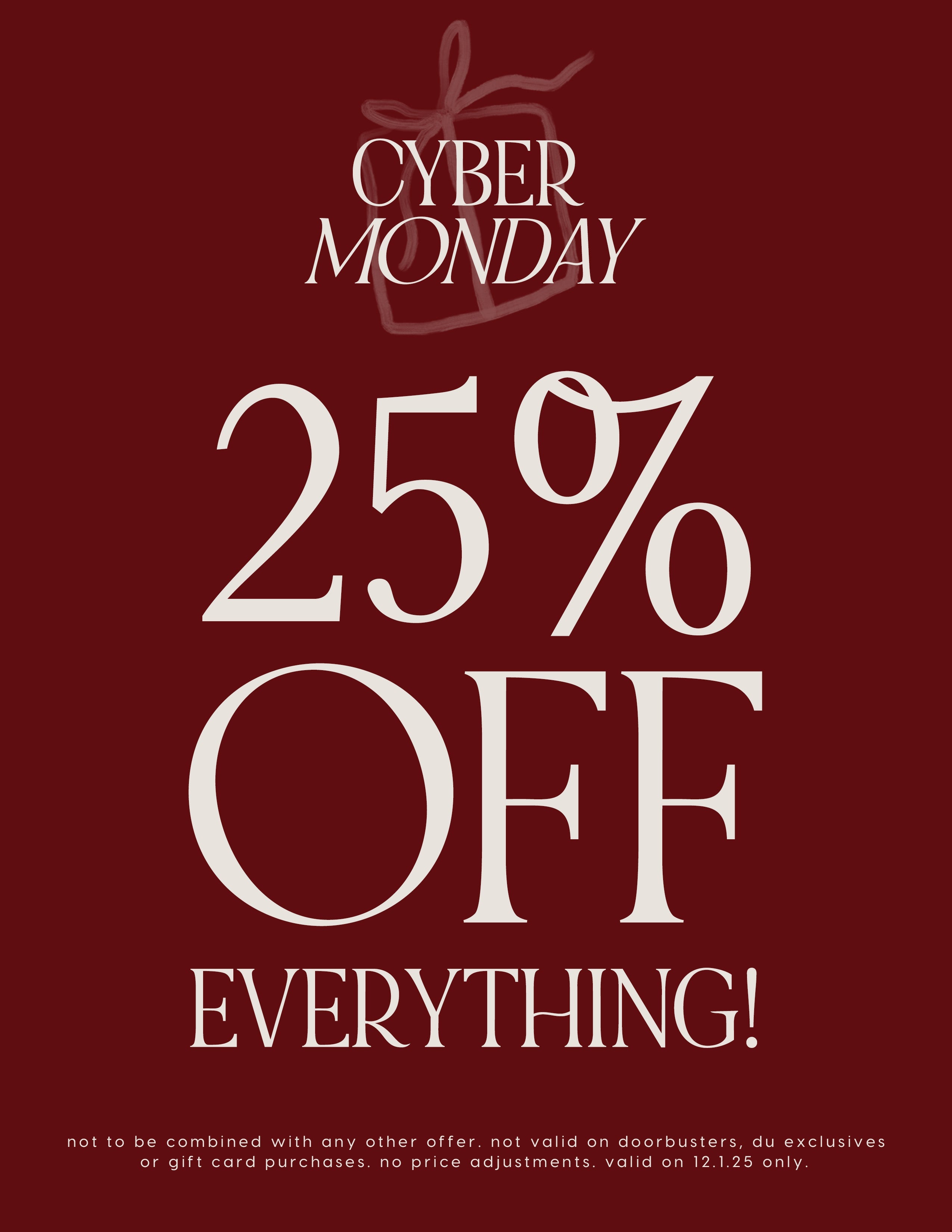 The Cyber Sale You’ve Been Waiting For— 25% Off Site wide!
