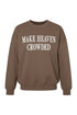 A brown crewneck sweatshirt with the phrase &