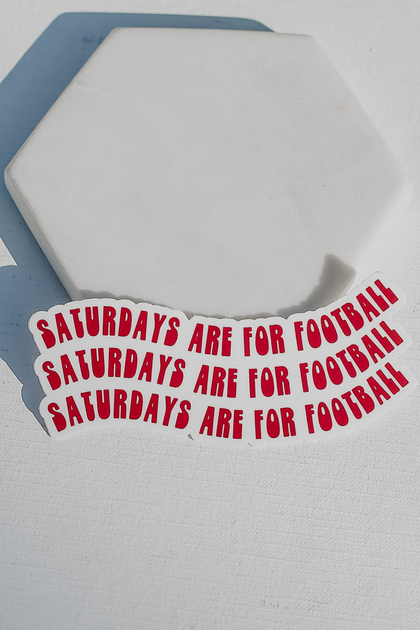 Saturdays Are For Football Sticker